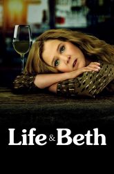دانلود سریال Life & Beth 2022–
