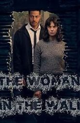 دانلود سریال The Woman in the Wall 2023
