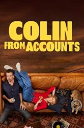 دانلود سریال Colin from Accounts 2022