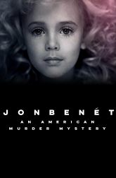 دانلود سریال JonBenet: An American Murder Mystery -2016
