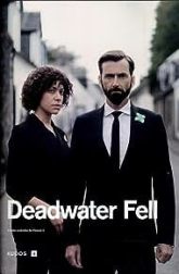 دانلود سریال Deadwater Fell 2020