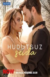 دانلود سریال Hudutsuz Sevda 2023