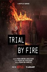دانلود سریال Trial by Fire 2023