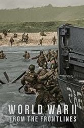 دانلود سریال World War II: From the Frontlines 2023