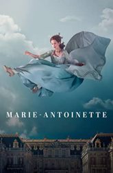 دانلود سریال Marie Antoinette 2022