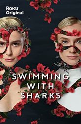 دانلود سریال Swimming with Sharks 2022–