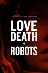 دانلود سریال Love, Death u0026 Robots 2019