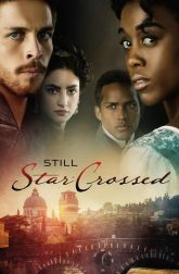 دانلود سریال Still Star-Crossed 2017