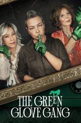 دانلود سریال The Green Glove Gang 2022
