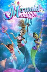 دانلود سریال Mermaid Magic 2024–