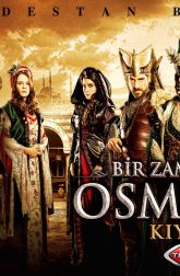 دانلود سریال Bir Zamanlar Osmanli – KIYAM