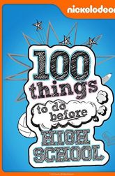 دانلود سریال 100 Things to Do Before High School