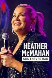 دانلود فیلم Heather McMahan: Son I Never Had 2023