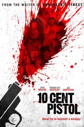 دانلود فیلم 10 Cent Pistol 2014