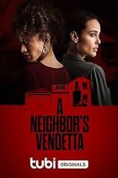 دانلود فیلم A Neighbors Vendetta 2023