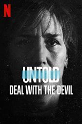 دانلود فیلم Untold: Deal with the Devil 2021