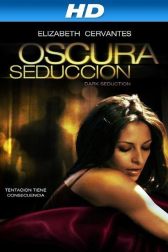 دانلود فیلم Oscura Seduccion 2010