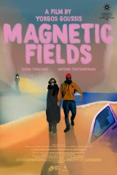 دانلود فیلم Magnetic Fields 2021