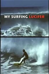 دانلود فیلم My Surfing Lucifer 2009