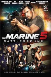 دانلود فیلم The Marine 5: Battleground 2017