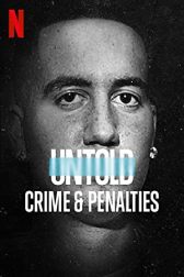 دانلود فیلم Untold: Crimes and Penalties 2021