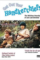دانلود فیلم Get Out Your Handkerchiefs 1978