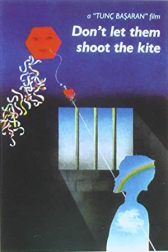 دانلود فیلم Dont Let Them Shoot the Kite 1989