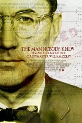 دانلود فیلم The Man Nobody Knew: In Search of My Father, CIA Spymaster William Colby 2011