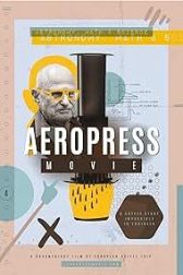 دانلود فیلم AeroPress Movie 2018