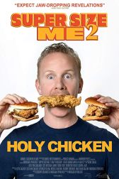 دانلود فیلم Super Size Me 2: Holy Chicken! 2017