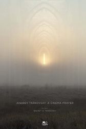 دانلود فیلم Andrey Tarkovsky. A Cinema Prayer 2019