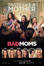دانلود فیلم Bad Moms 2016