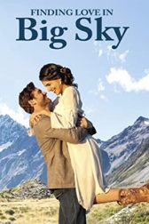 دانلود فیلم Finding Love in Big Sky, Montana 2022