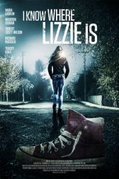 دانلود فیلم I Know Where Lizzie Is 2016