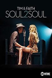 دانلود فیلم Tim & Faith: Soul2Soul 2017
