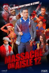 دانلود فیلم Massacre on Aisle 12 2016