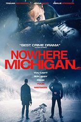 دانلود فیلم Nowhere, Michigan 2017