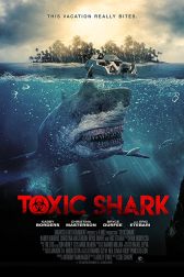 دانلود فیلم Toxic Shark 2017