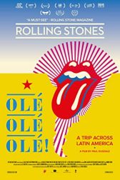 دانلود فیلم The Rolling Stones Olé, Olé, Olé!: A Trip Across Latin America 2016