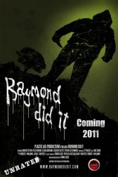 دانلود فیلم Raymond Did It 2011