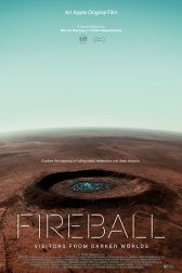 دانلود فیلم Fireball: Visitors from Darker Worlds 2020