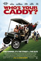 دانلود فیلم Whos Your Caddy? 2007