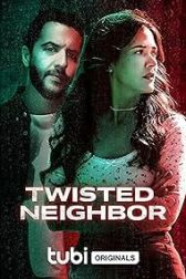 دانلود فیلم Twisted Neighbor 2023