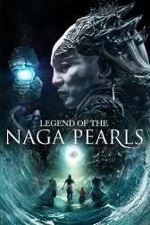 دانلود فیلم Legend of the Naga Pearls 2017