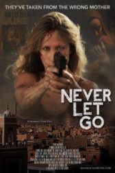 دانلود فیلم Never Let Go 2015