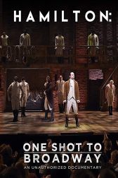 دانلود فیلم Hamilton: One Shot to Broadway 2017