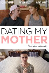 دانلود فیلم Dating My Mother 2017