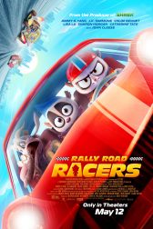 دانلود فیلم Rally Road Racers 2023