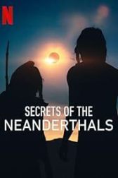 دانلود فیلم Secrets of the Neanderthals 2024