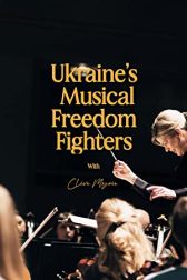 دانلود فیلم Ukraines Musical Freedom Fighters with Clive Myrie 2022